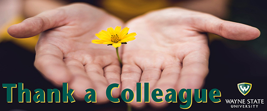open hands holding a yellow flower - text says Thank a Colleague followed by WSU logo
